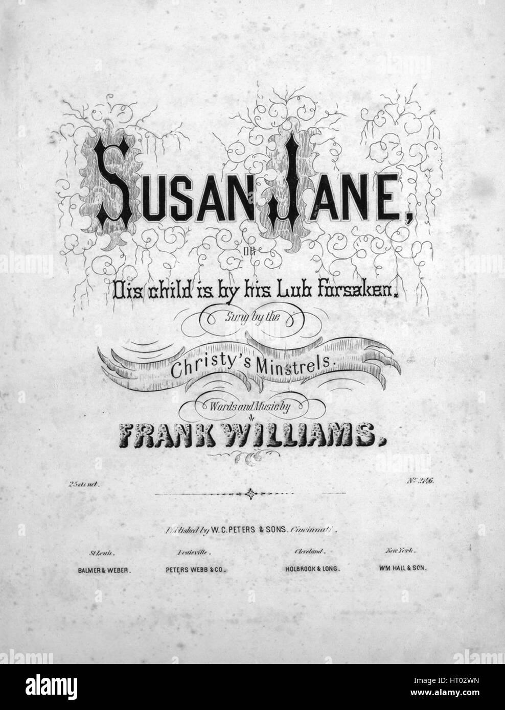Sheet Music cover Bild des Liedes "Susan Jane oder Dis Kind ist durch seine Lub Forsaken", mit ursprünglichen Autorschaft Noten reading "Worte und Musik von Frank Williams", USA, 1854. Der Verlag als "W.c. Peters und Söhne" aufgeführt ist, die Form der Komposition ist "strophische mit Chor", die Instrumentierung ist "Klavier und Stimme", die erste Linie liest "Dis Kind ist durch seine Lub verlassen, ideale, sie mehr zu sehen" und der Abbildung Künstler als 'None' aufgeführt ist. Stockfoto