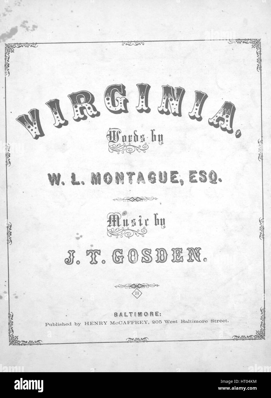 Titelbild der Noten des Liedes "Virginia" The Virginian Song of Home'', mit ursprünglichen Autorschaft Noten lesen "Worte von WL Montague, Esq Musik von JT Gosden", Vereinigte Staaten, 1855. Der Verlag als "Henry McCaffrey, 205 West Baltimore Street" aufgeführt ist, die Form der Komposition ist "strophischen", die Instrumentierung ist "Klavier und Stimme", liest die erste Zeile "Virginia! Virginia! Mein Zuhause weit weg, sehr geehrte Land meiner Geburt ", und der Abbildung Künstler wird als 'None' aufgeführt. Stockfoto