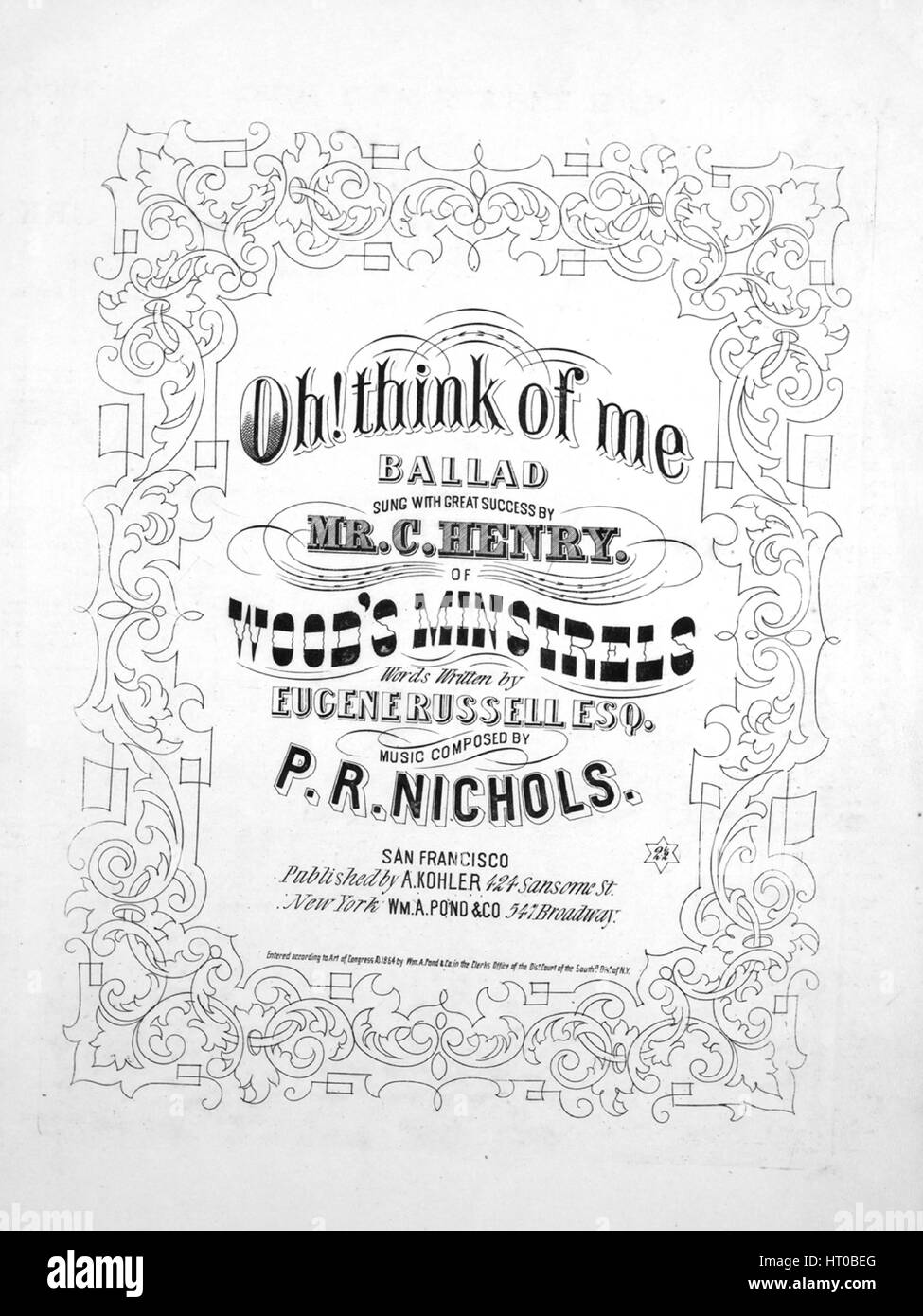 Titelbild der Noten des Liedes "Oh! Denken Sie an mich Ballade ", mit ursprünglichen Autorschaft Noten lesen"Worte geschrieben von Eugene Russell, Esq Musik komponiert von PR Nichols", USA, 1864. Der Verlag als "A. Kohler, 424 Sansome St." aufgeführt ist, die Form der Komposition ist "strophischen", die Instrumentierung ist "Klavier und Stimme", liest die erste Zeile "Oh, Denk an mich wenn Sie sich auf die Tiefe, um Mitternacht wenn Sie wachen", und der Abbildung Künstler wird als 'None' aufgeführt. Stockfoto