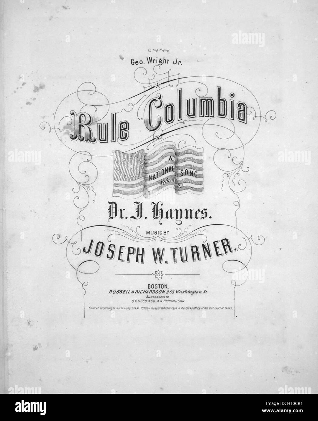 Titelbild der Noten des Liedes "Regel Columbia A nationale Lied", mit ursprünglichen Autorschaft Noten lesen "Geschrieben von Dr. J Haynes Musik von Joseph W Turner", USA, 1856. Der Verlag als "Russell und Richardson, 291 Washington St." aufgeführt ist, die Form der Komposition ist "strophische mit Chor", die Instrumentierung ist "Klavier und Stimme", liest die erste Zeile "steigt ihr Söhne des alten Columbia; Sammeln, um Ihr Land anrufen ", und der Abbildung Künstler wird als"F. Goekeritz"aufgeführt. Stockfoto
