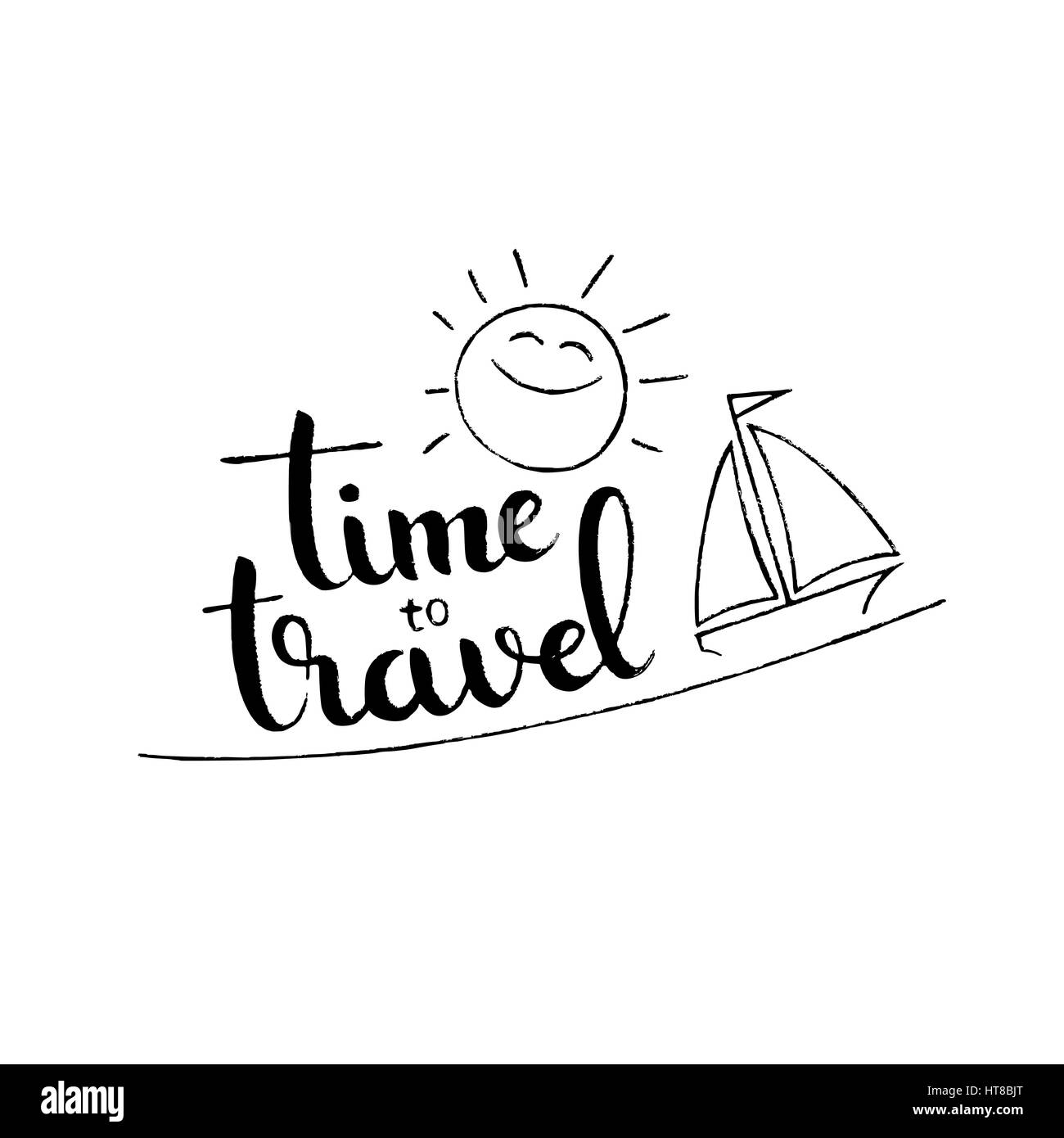Zeit, handgeschriebene Schrift zu reisen. Moderne Vektor hand gezeichnete Kalligraphie mit Boot und lustig lächelnde Sonne isoliert auf weißem Hintergrund Stock Vektor
