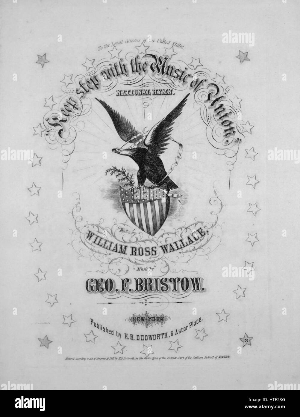 Titelbild der Noten des Liedes "Halten Sie Schritt mit der Musik der Union Nationalhymne", mit ursprünglichen Autorschaft Noten lesen "Geschrieben von William Ross Wallace Music von Geo F Bristow", USA, 1861. Der Verlag als "S.e. Dodworth, 6 Astor Place" aufgeführt ist, die Form der Komposition ist "strophische mit Satb Chor", die Instrumentierung ist "Klavier und Stimme", die erste Linie liest "Halten Sie Schritt mit der Musik der Union, die Musik, die unsere Vorfahren gesungen" und der Abbildung Künstler als "Stackpole, Sc." aufgeführt ist. Stockfoto