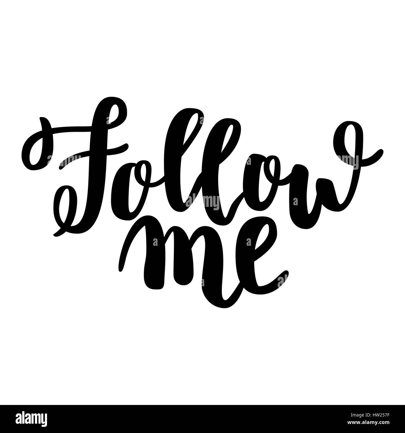 Folgen Sie mir Karte. Handgezeichnete Schriftzug Hintergrund. Tinte-Abbildung. Moderne Bürste Kalligraphie. Isoliert auf weißem Hintergrund. Vektor quadratische Plakat. Stock Vektor