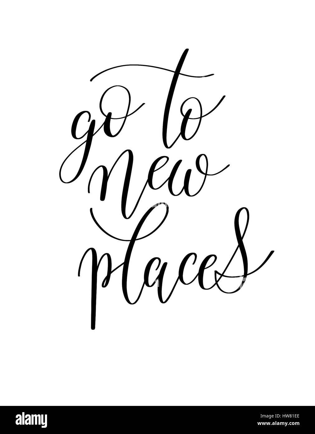 gehen Sie zu neuen Orten schwarz-weiß handgeschriebenen Tinte Schriftzug positive Zitat über Reisen, Kalligraphie-Abbildung Stockfoto