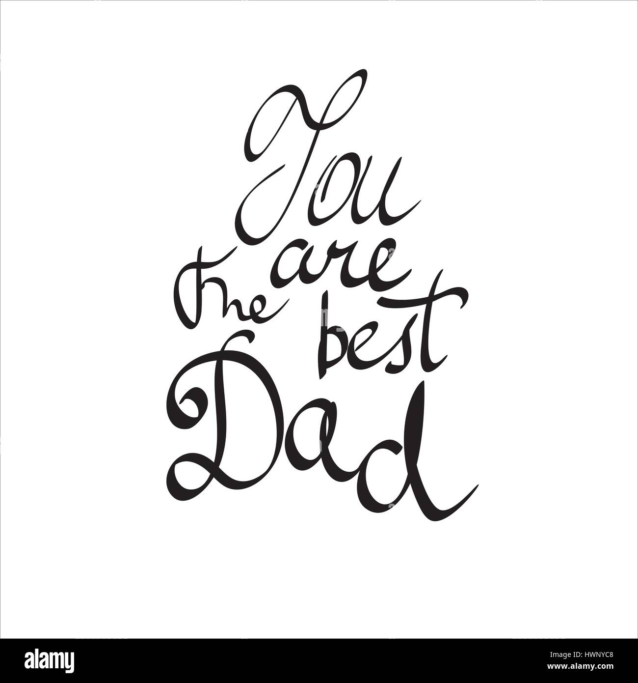 Du bist der beste Vater. Vektor handschriftlichen Beschriftung, T-shirt-print-Design, typografische Komposition isoliert auf weißem Hintergrund. Stock Vektor