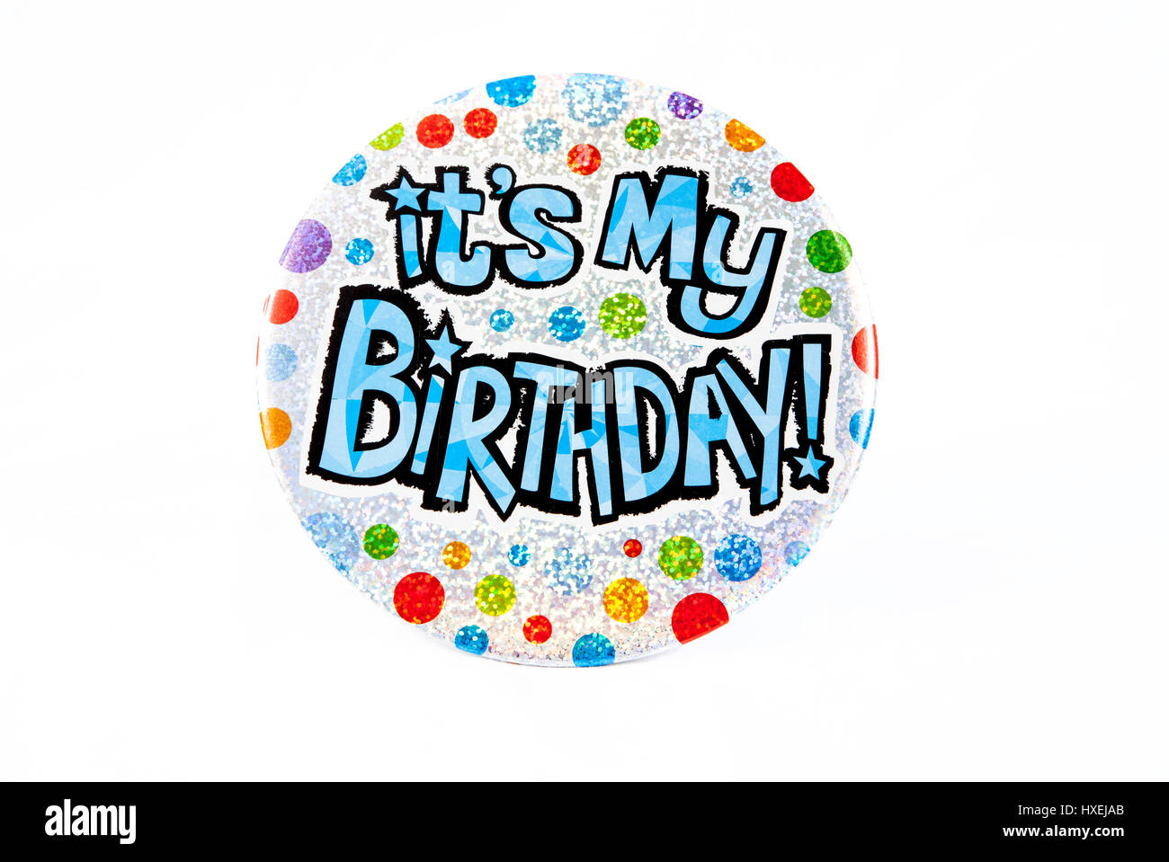 Giant Es Ist Mein Geburtstag Abzeichen Stockfoto Bild