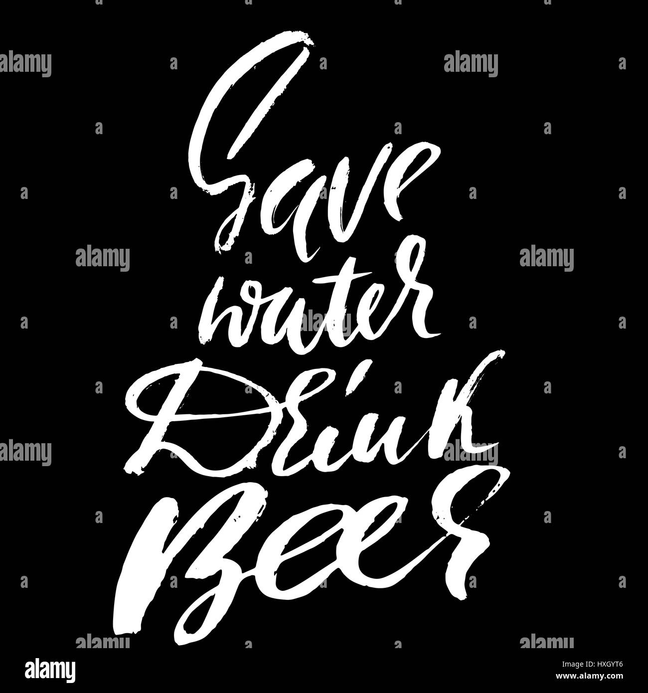 Sparen Sie Wasser trinken Bier. Hand-Schriftzug typografische Poster. Monochrome Vektor Inschrift. Trockenen Pinsel handschriftliche Inschrift. Stock Vektor