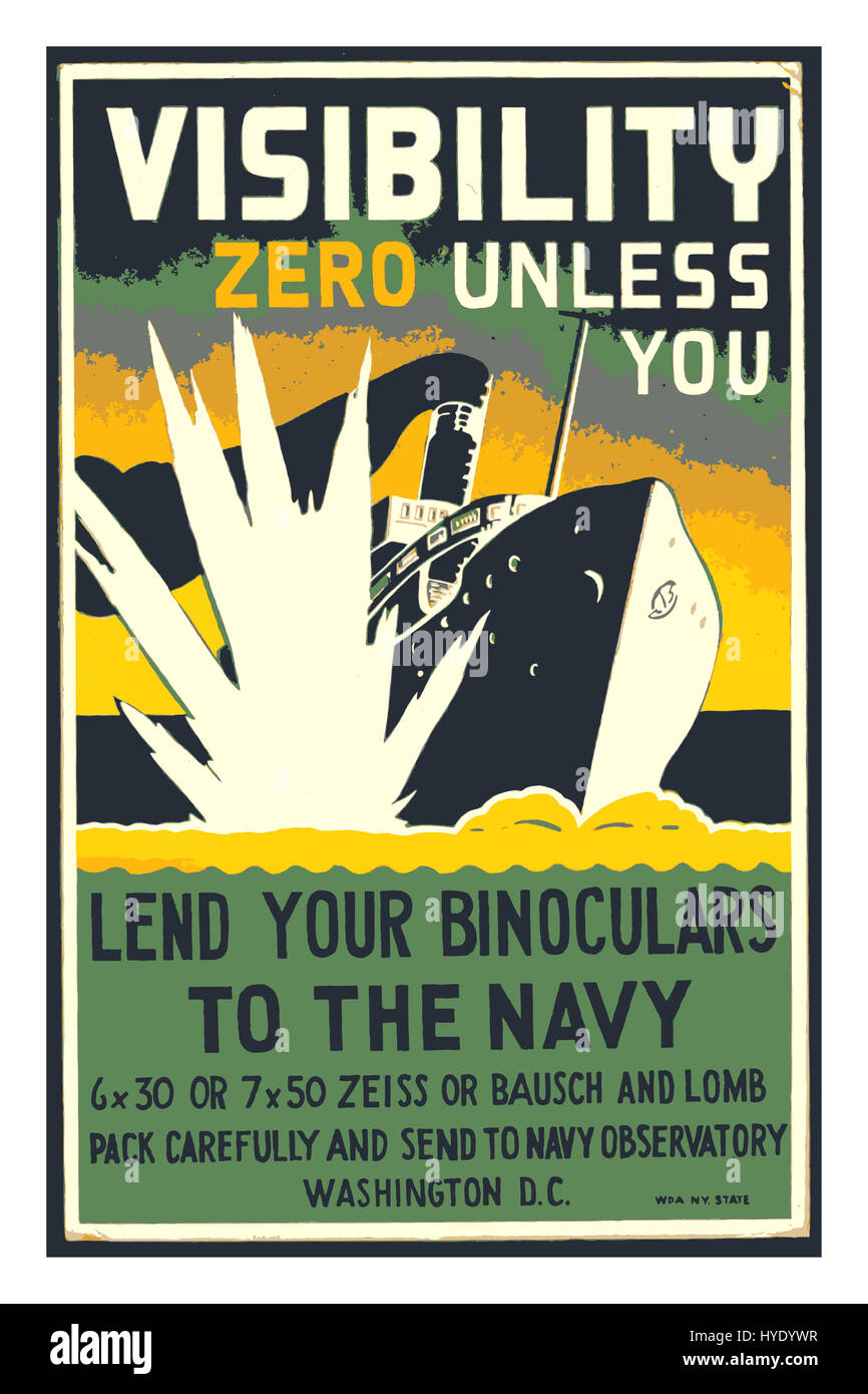 Vintage Propaganda im Zweiten Weltkrieg Poster mit brennenden Schiff Untergang von Torpedo Strike' Sicht Null, es sei denn Sie ihr Fernglas zur Marine zu verleihen. Zur Marine Observatory Washington D.C. 'USA senden Stockfoto