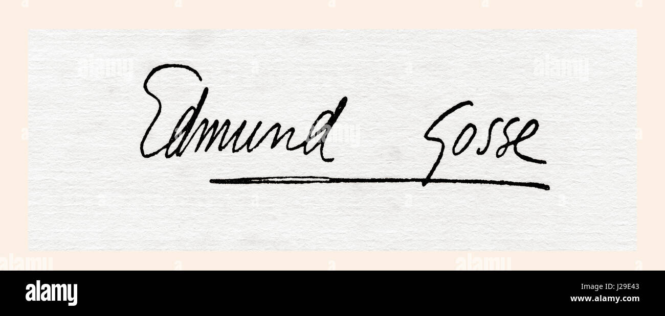 Unterschrift des Sir Edmund William Gosse, 1849 – 1928.  Englischer Dichter, Autor und Kritiker.  Aus der internationalen Bibliothek des berühmten Literatur veröffentlicht um 1900 Stockfoto
