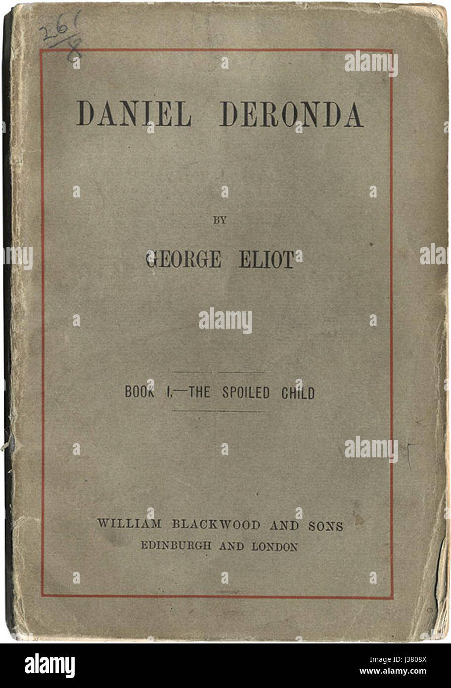 Das Cover der ersten Ausgabe von *Daniel Deronda*, einem Roman von George Eliot (der Pseudonym von Mary Ann Evans), erschien 1876. Der Roman befasst sich mit Themen jüdischer Identität, sozialer Gerechtigkeit und dem Konflikt zwischen persönlichen Wünschen und gesellschaftlichen Erwartungen. Stockfoto