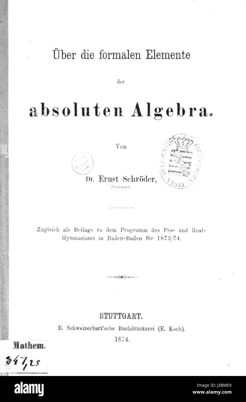 Ernst Schröder schlug Die formalen Elemente der Absoluten Algebra Titel Stockfoto