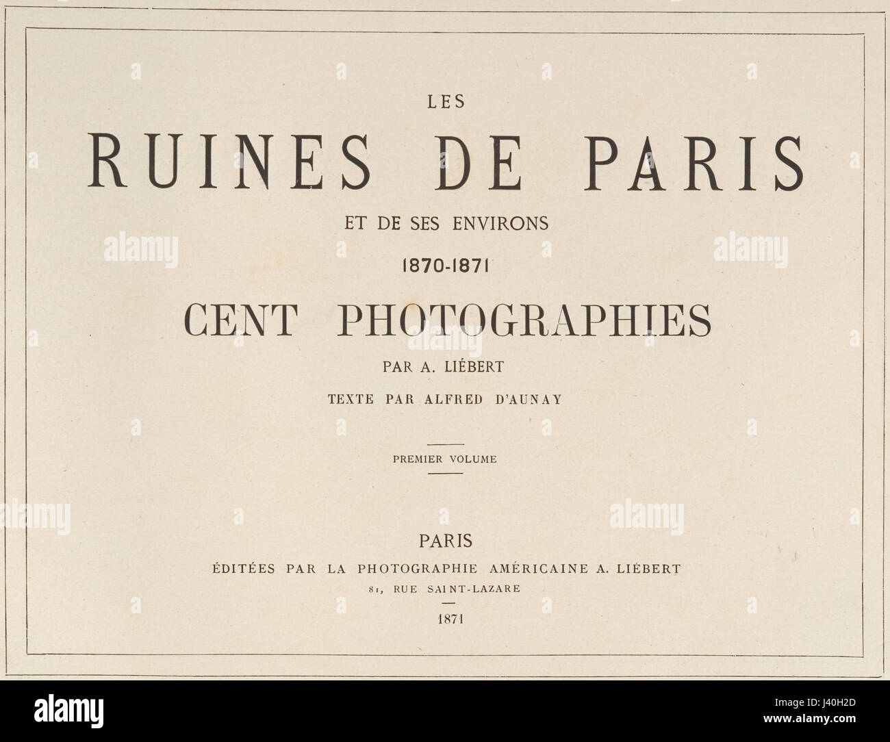 Eine Fotosammlung mit dem Titel „Les Ruines de Paris et de ses environs“, die die Ruinen von Paris und seiner Umgebung von 1870 bis 1871 darstellt und die Zerstörungen nach dem Deutsch-Französischen Krieg feststellt. Stockfoto