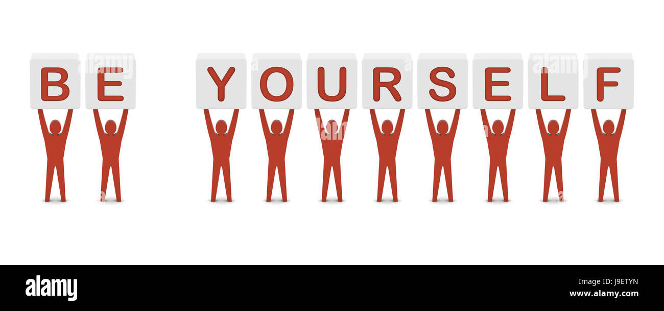 Männer halten die Phrase sei du selbst. 3D Illustration Konzept. Stockfoto