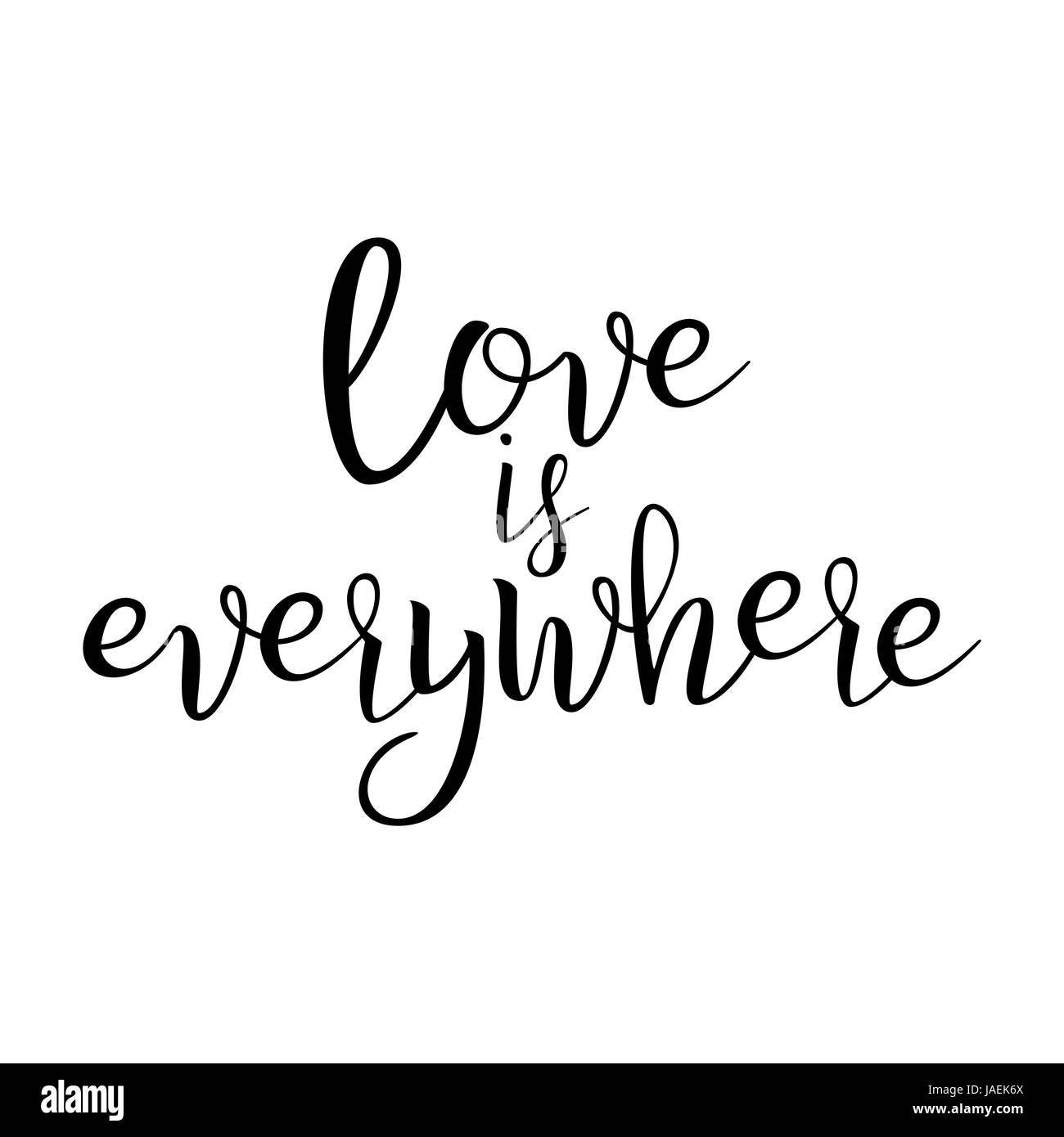 Zitat über die Liebe. Liebe ist überall. Inspirierende Text handschriftlich. Moderne Bürste Kalligraphie, Isolated On White Background. Typografie-Poster. Vektor Stock Vektor