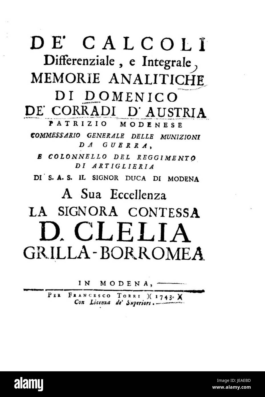 „Dei calcoli differenziale e integrale“ von Corradi d'Austria ist ein mathematisches Werk aus dem Jahr 1743, das sich mit Differential- und Integralrechnung befasst und einen wichtigen Beitrag zur Mathematik der Frühen Neuzeit darstellt. Stockfoto