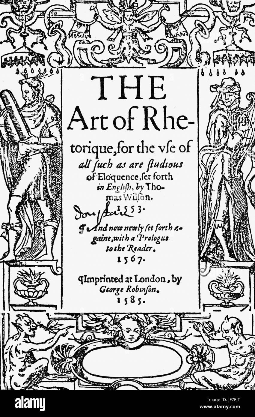 "Die Kunst der Rhetorik" - Titelseite. Von Thomas Wilson: Englisch, Diplomat, Richter und ein Höfling im Gericht von Elizabeth i., 1524-1581. Stockfoto
