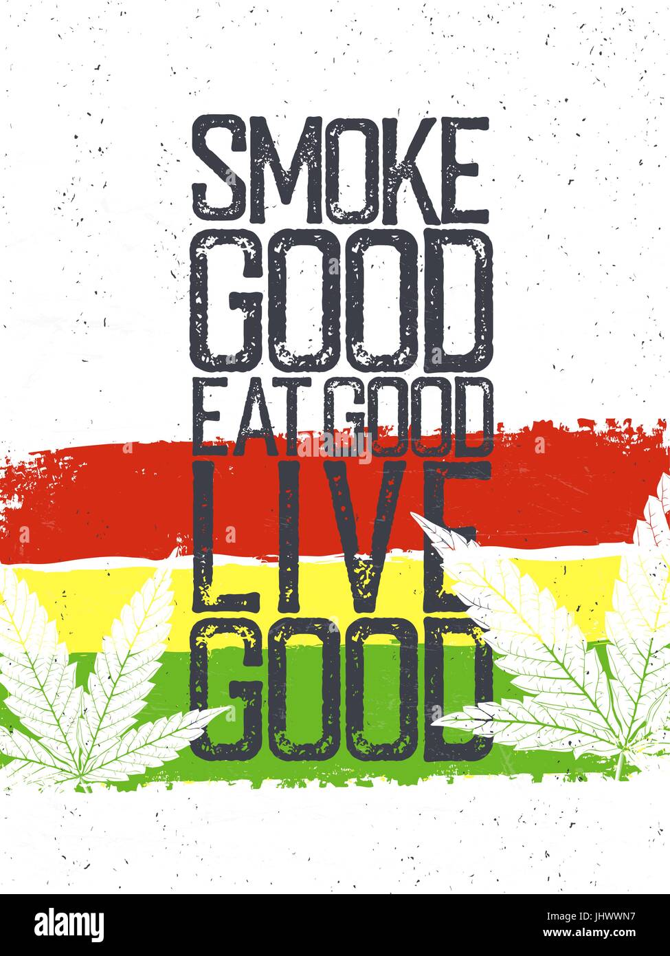 Zitat von Marihuana. Rastafari Flagge Grunge Hintergrund. "Rauchen Sie Goog, Essen Sie gut, live gut". Stock Vektor