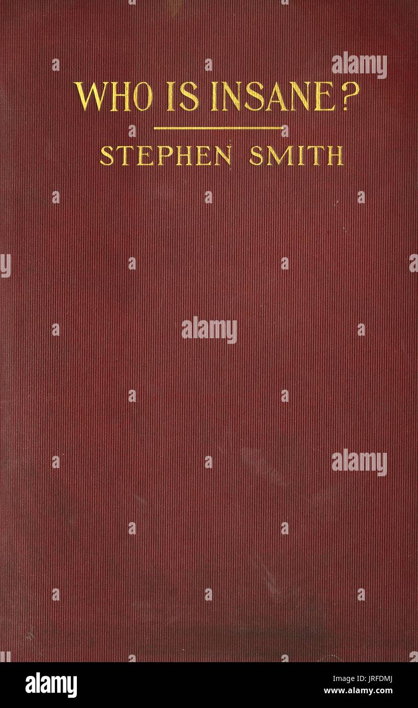 Wer ist verrückt, das Titelbild eines Buches von Stephen Smith, 1900. Stockfoto