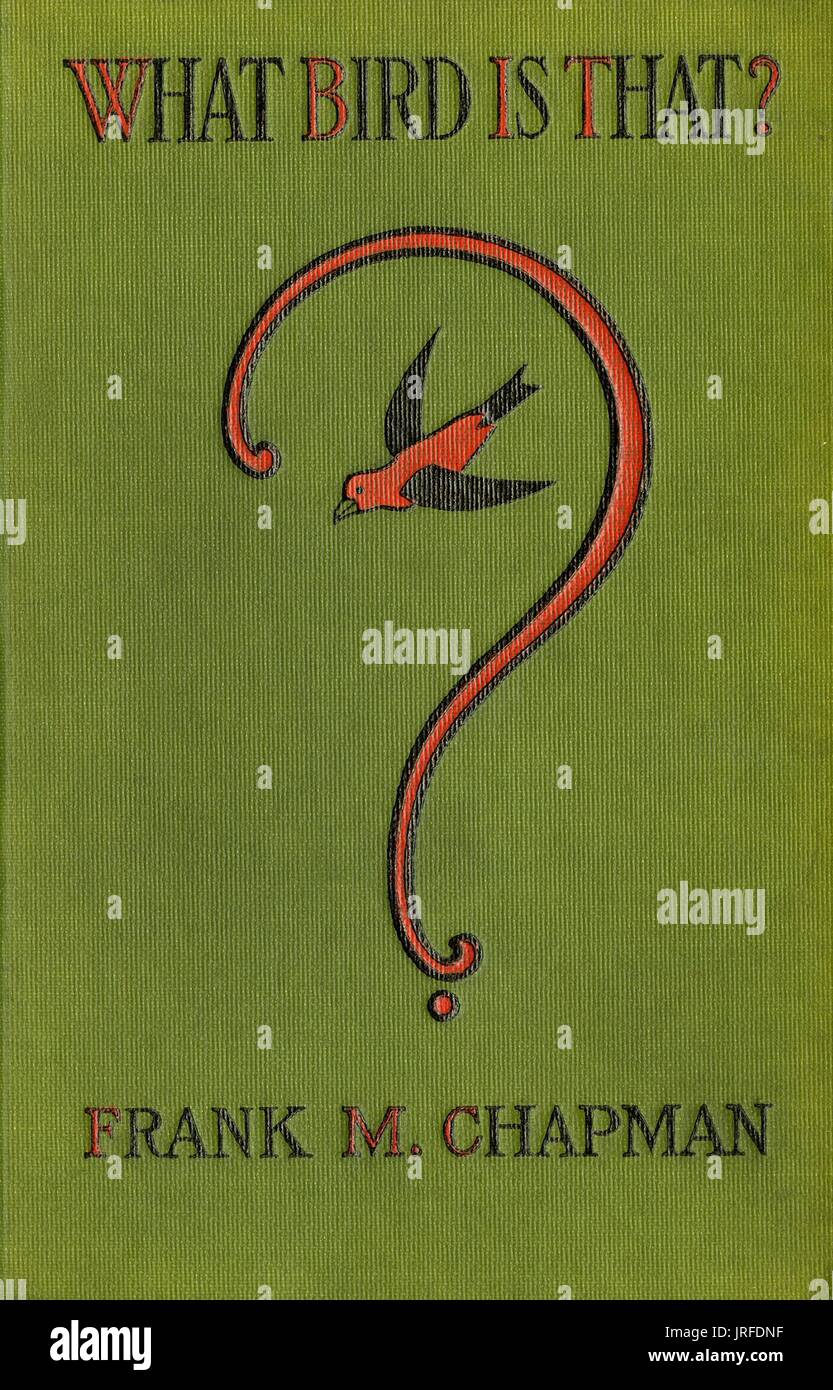 Welcher Vogel ist, dass eine Vogelbeobachtung Buch von Frank Chapman, Titelbild mit der Abbildung eines schwarzen und roten Vogel in einer stilisierten Fragezeichen, 1900. Stockfoto