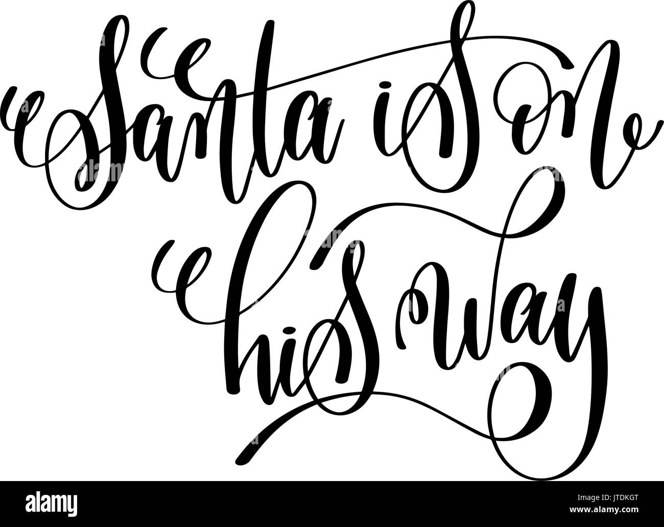 Santa ist auf seine Weise hand Schriftzug Inschrift zu Winterurlaub Stock Vektor