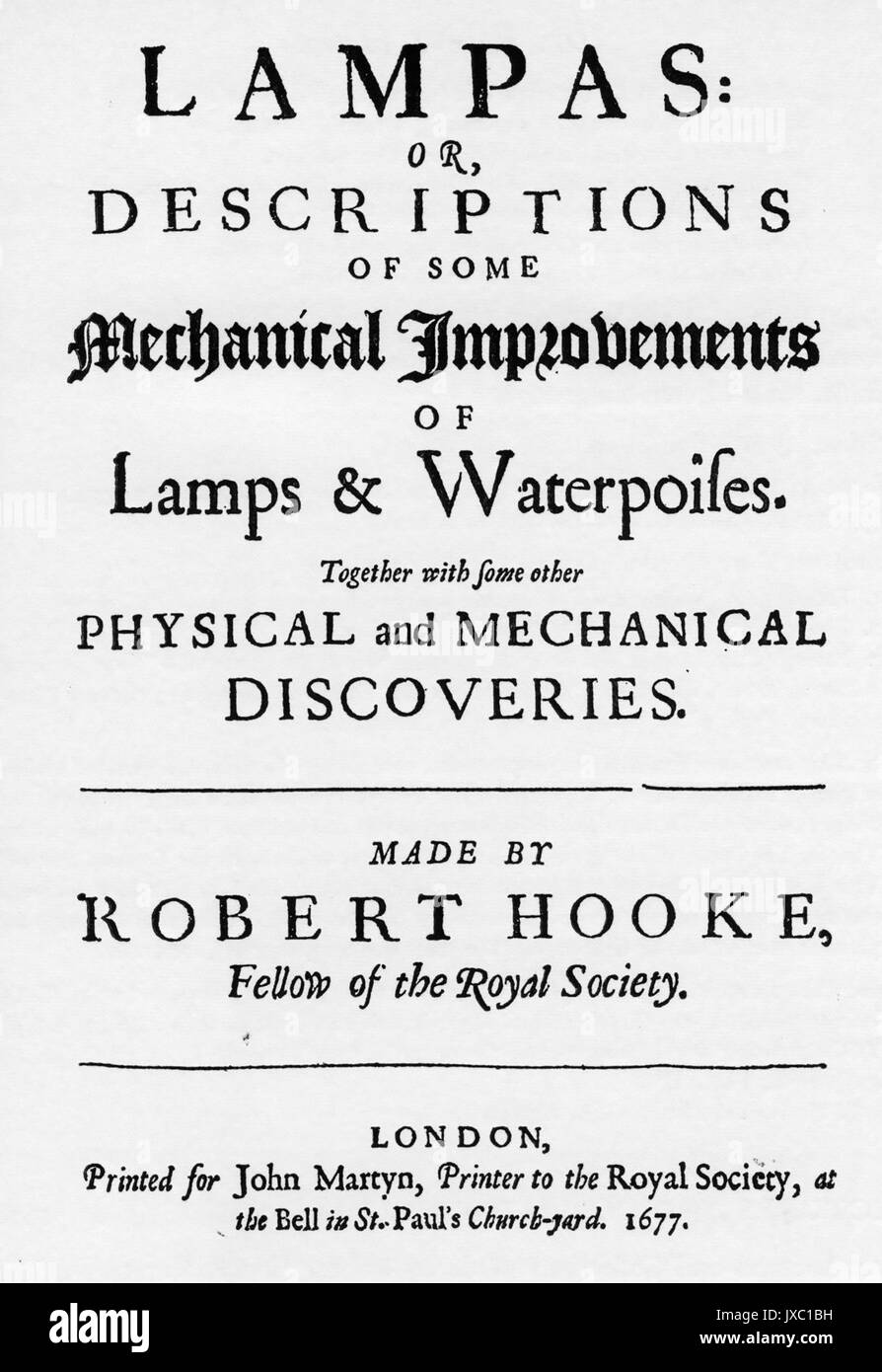 ROBERT HOOKE (1635-1703), englischer Physiker und Chemiker." lampas oder Beschreibungen einiger Mechanische Verbesserungen..." im Jahre 1677 veröffentlicht. Stockfoto