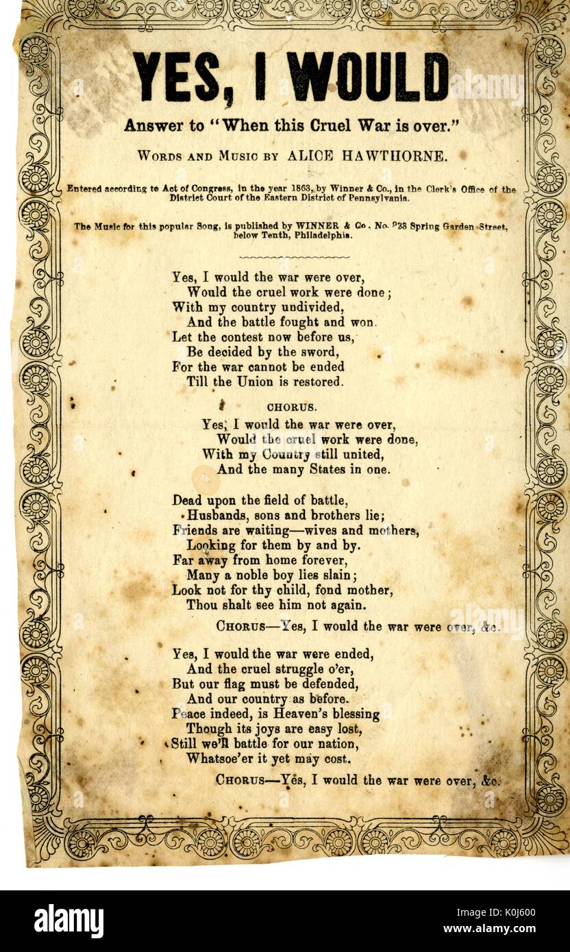 Breitseite aus dem amerikanischen Bürgerkrieg, der den Titel "Ja, Ich, Antwort auf "Wenn dieser grausamen Krieg ist vorbei", "mit Worten und Musik von Alice Hawthorne, als ein Lied der Hoffnung für die Wiederherstellung der Union, Philadelphia, Pennsylvania, 1863. Stockfoto