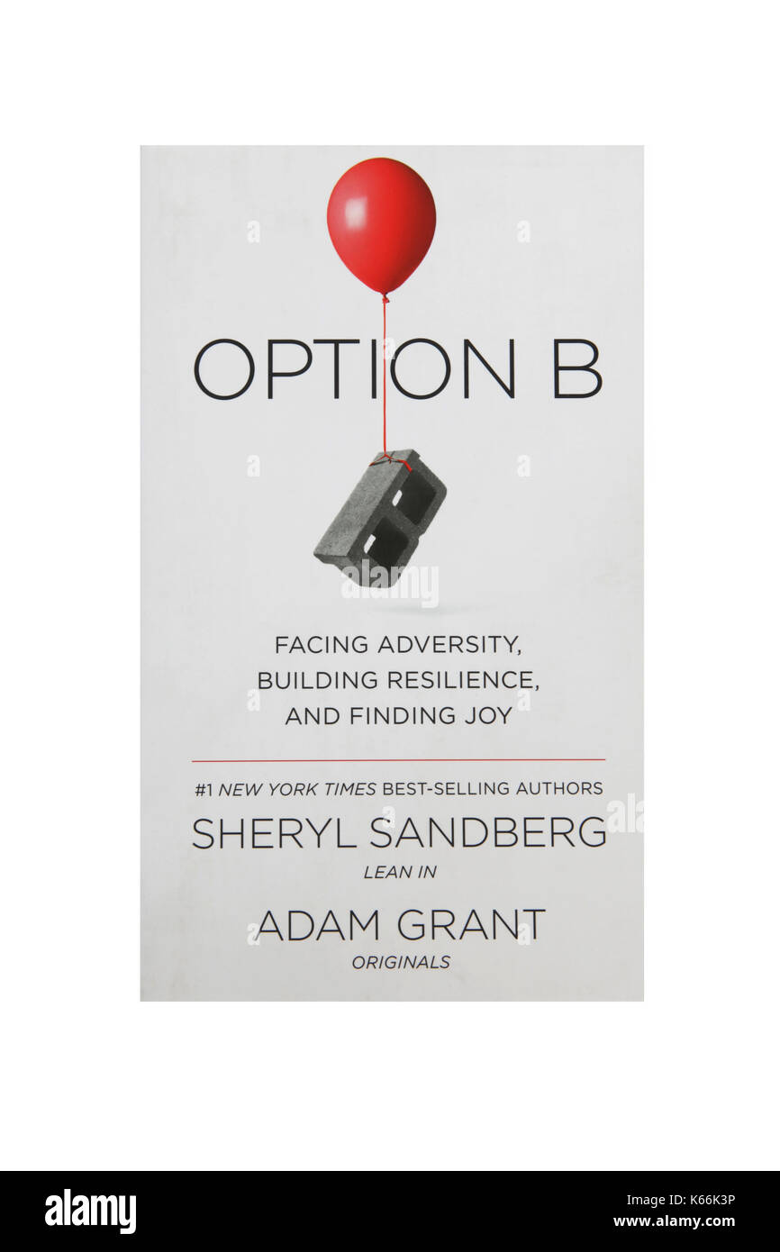 Das Buch Option B durch Sheryl Sandberg und Adam Grant Stockfoto