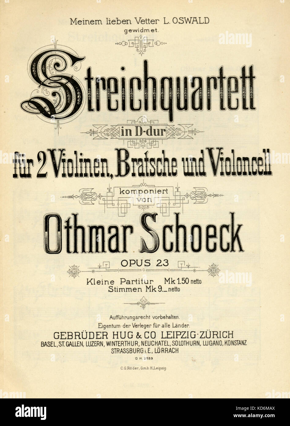 Othmar Schoeck - Titelseite der Score für Streichquartett in D-Dur, Opus 23. Schweizer Komponisten Dirigenten, 1. September 1886 - vom 8. März 1957. Für 2 Violinen, Viola und Cello. Für cousin L. Oswald. Gebrüder Hug & Co., Leipzig, Zürich, 1910 Stockfoto