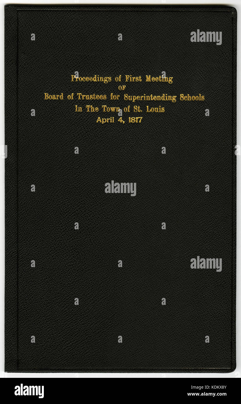 Protokoll der ersten Sitzung des Kuratoriums für superintending Schulen in der Stadt St. Louis, 4. April 1817 Stockfoto