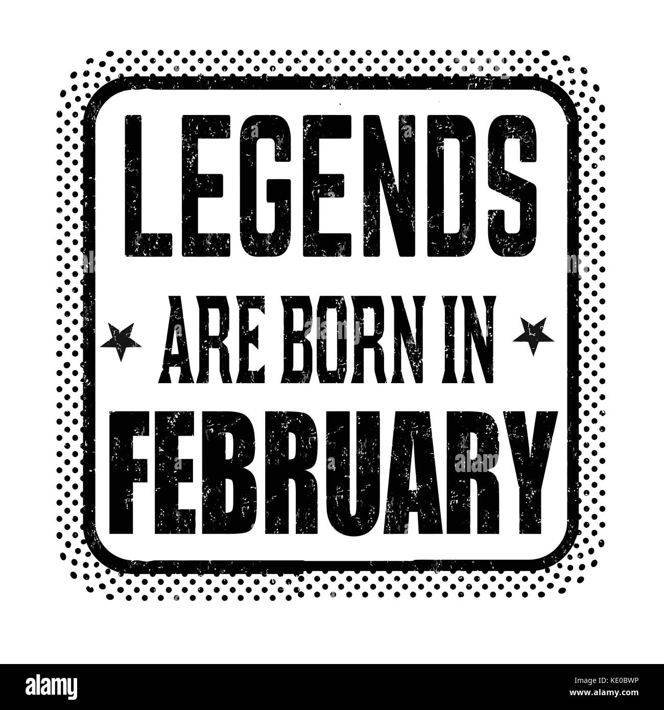Legenden sind im Februar vintage Emblem oder Label auf weißem Hintergrund geboren, Vektor, Abbildung Stock Vektor
