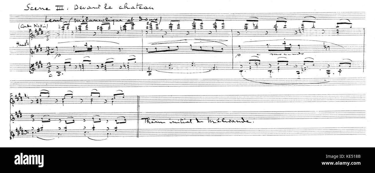 Claude Debussys Oper "Pelléas et Mélisande". Handschriftliche Partitur von Szene III, "Vor der Burg". Premiere Opéra-Comique, Paris, 30. April 1902. Debussy, der französische Komponist, 22. August 1862 - 25. März 1918. Stockfoto