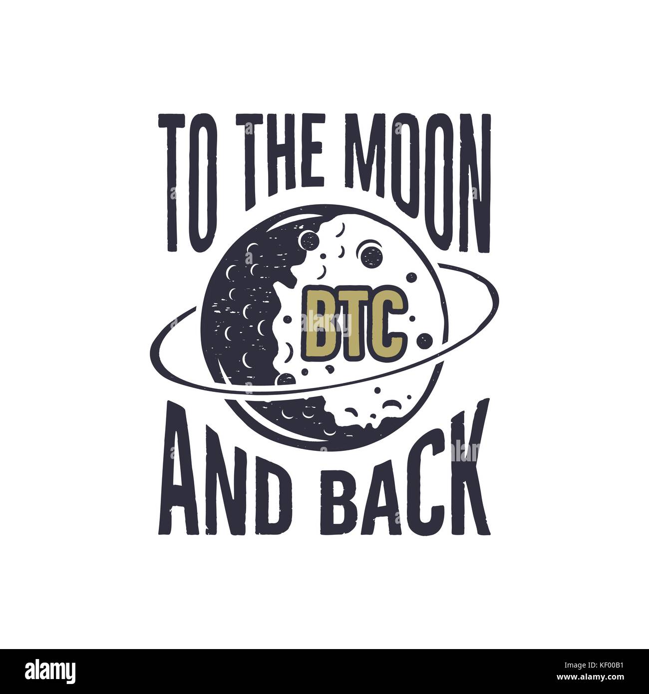 Lustige bitcoin Konzept der Preis ändern. Btc zum Mond und zurück Zitat. blockchain und digitalen Werten label. Gut für t-shirt, T-Stück design druckt. Vektor Illustration auf weißem Hintergrund Stock Vektor