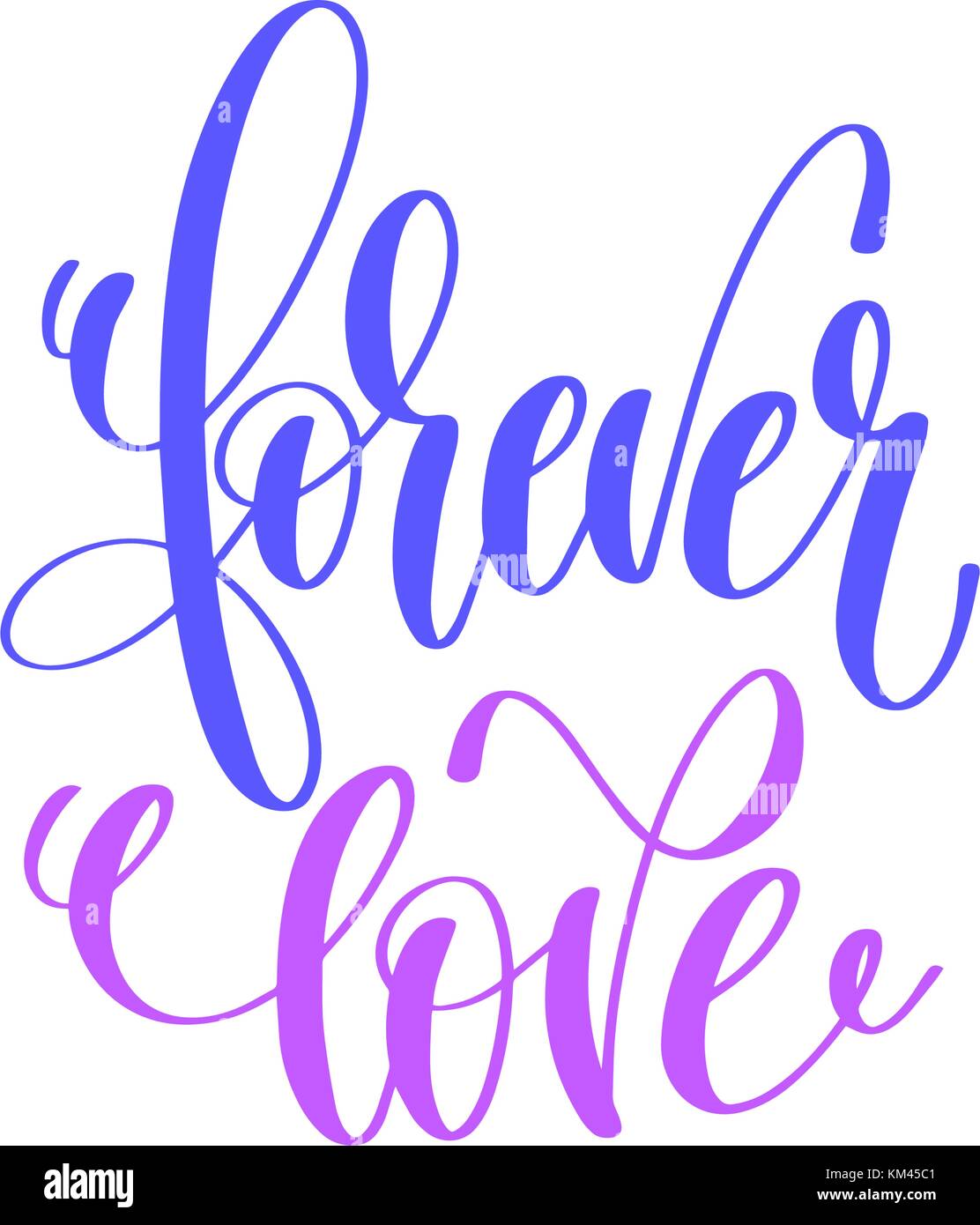 Liebe ewig Hand schrift Kalligraphie Zitat zum Valentines da Stock Vektor