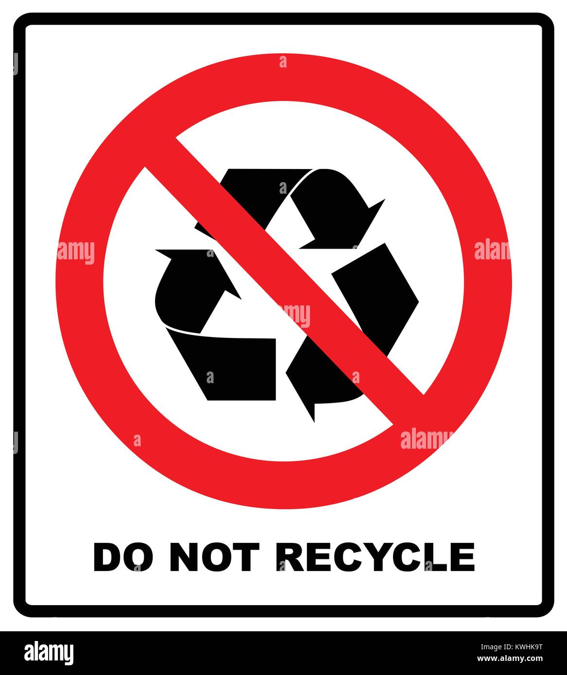 Nicht bereiten Symbol, kein Recycling Label, Recyceln Verbotsschild, auf weißem Hintergrund Vektor-illustration isoliert. Red verboten Symbol Kreis mit einfachen schwarzen Piktogramm. Warnung Banner. Stock Vektor