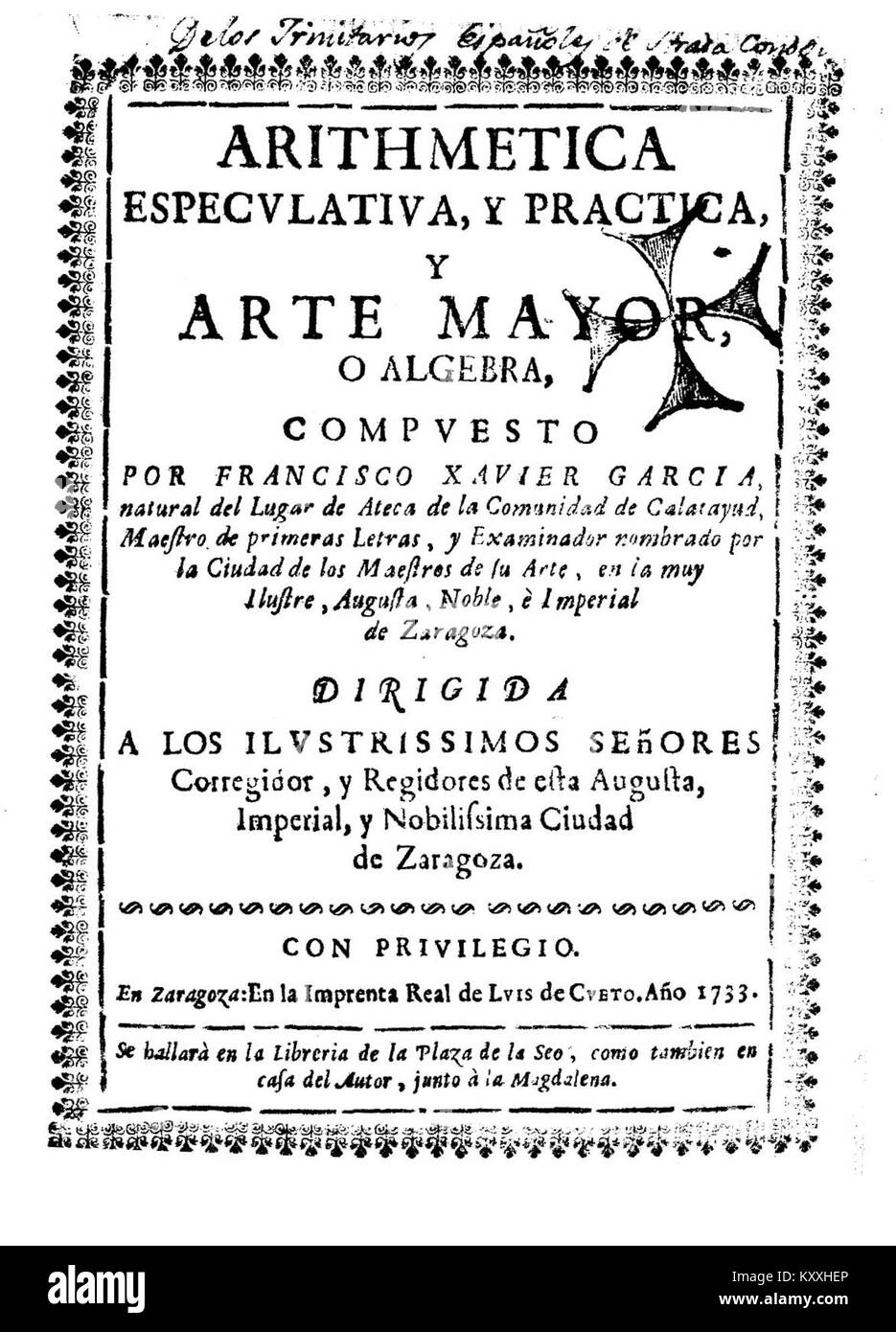 Die 1733 veröffentlichte Arbeit von García über Arithmetik und Algebra stellt theoretische und praktische Ansätze zur mathematischen Berechnung vor, die zu frühen modernen Entwicklungen auf diesem Gebiet beitragen. Stockfoto