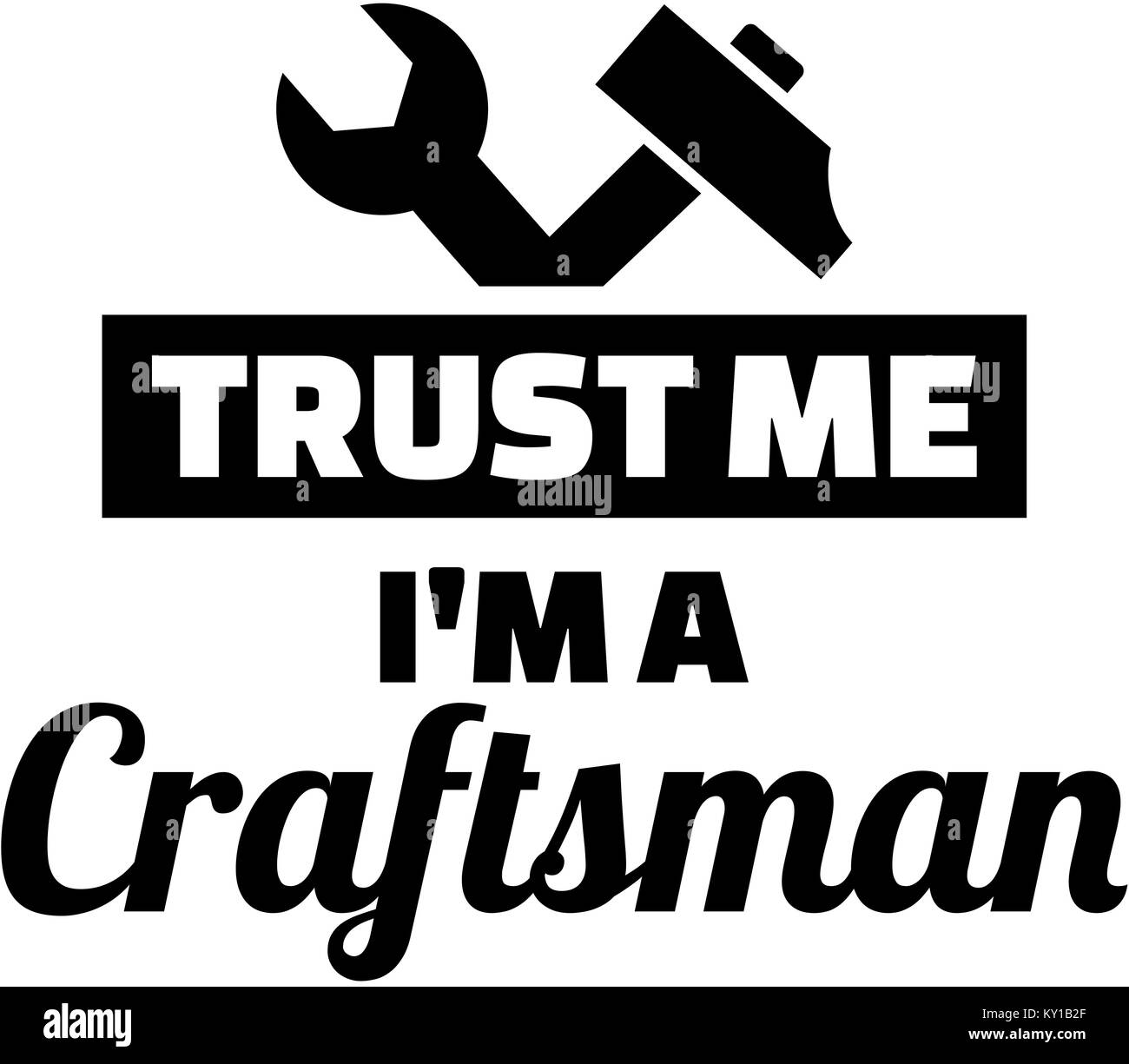 Vertrauen Sie mir, ich bin ein Handwerker. Stockfoto