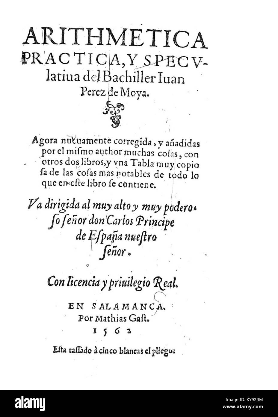 Titelseite der 1562 erschienenen Arithmetica y speculativa von Juan Pérez de Moya, ein historischer mathematischer Text. Stockfoto