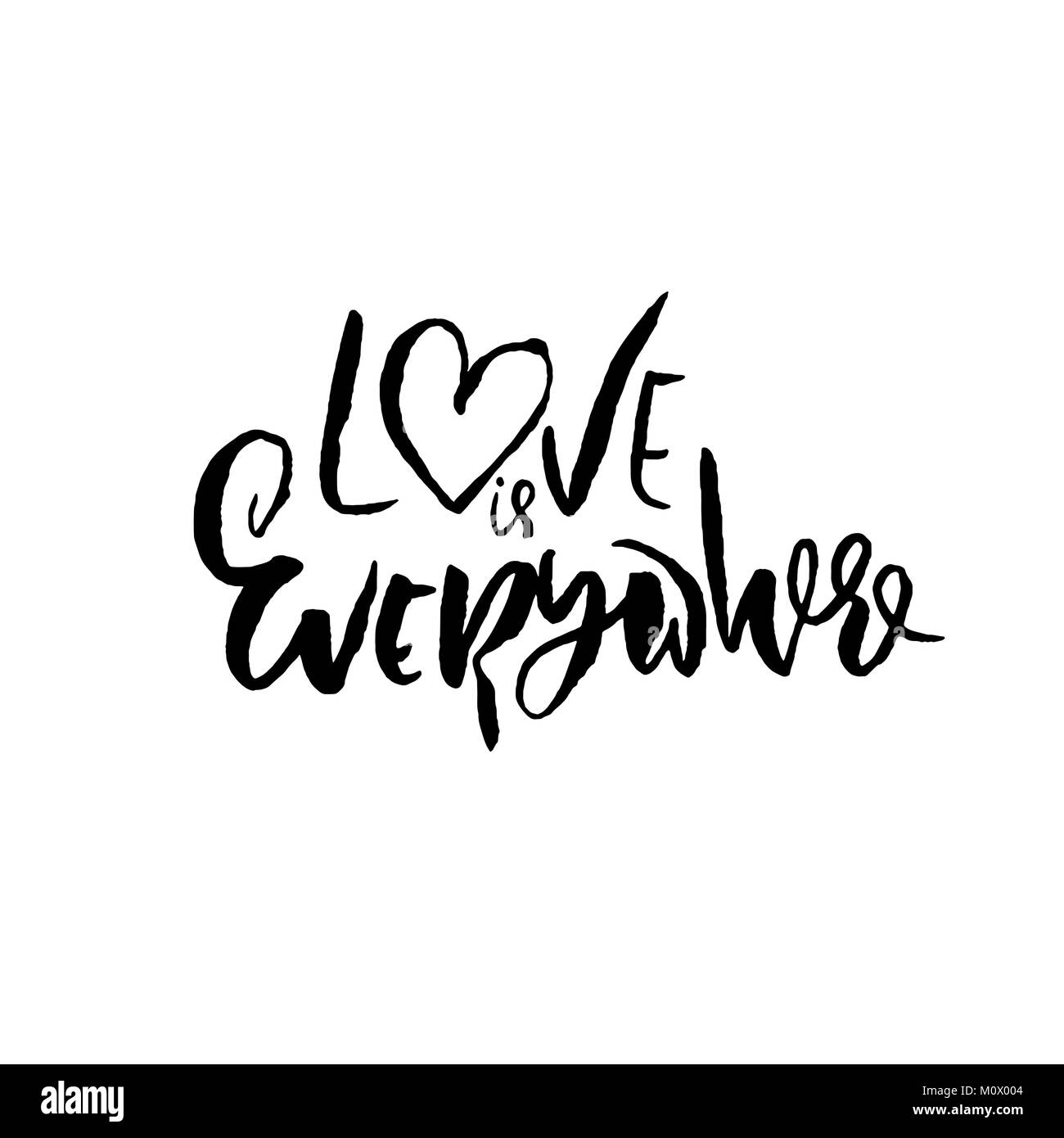 Hand Valentinstag Zitat gezeichnet. Liebe ist überall. Trocken gebürstet Tinte Schriftzug. Moderne Pinsel Kalligraphie. Vector Illustration. Stock Vektor