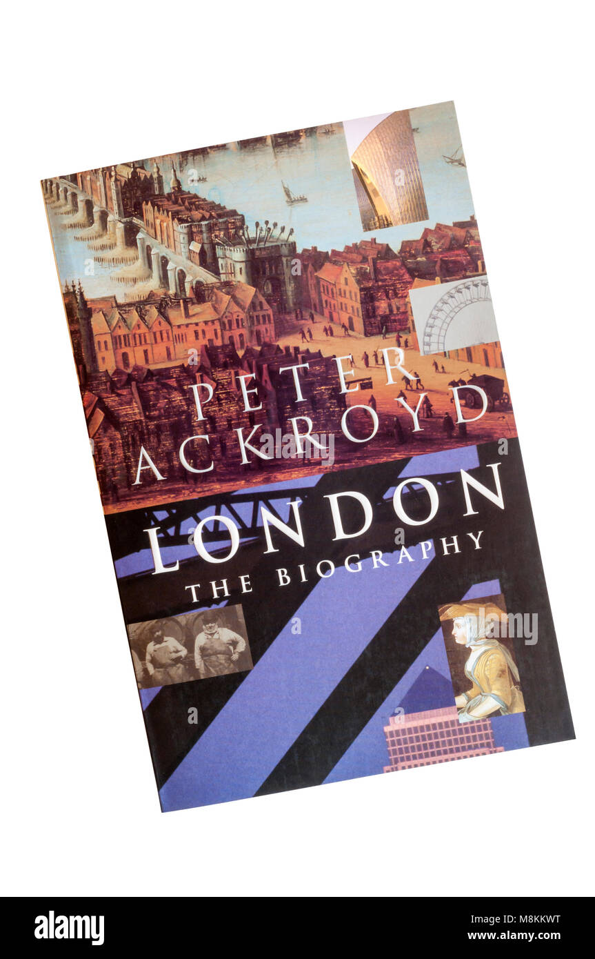 Ein Taschenbuch Kopie von London die Biographie von Peter Ackroyd. Zum ersten Mal im Jahr 2000 durch Chatto & Windus veröffentlicht. Stockfoto