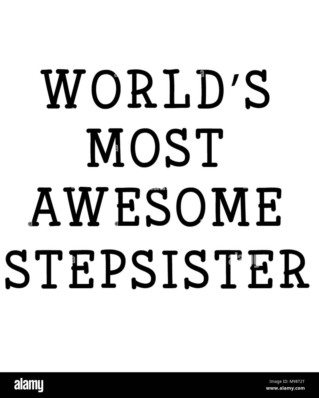 World's Most awesome Stiefschwester Stockfoto