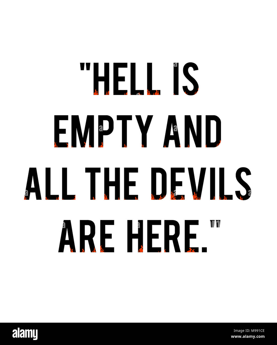 "Die Hölle ist leer, und alle Teufel sind hier ' Angebot. Stockfoto