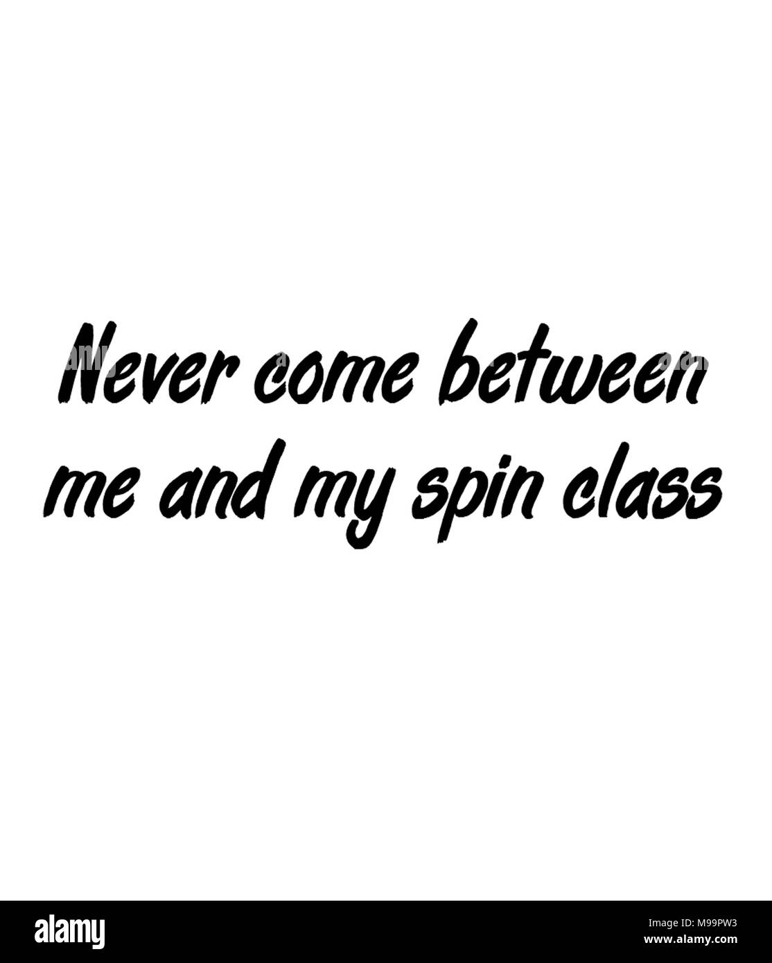 Nie zwischen mir und meinem spin Klasse kommen Stockfoto