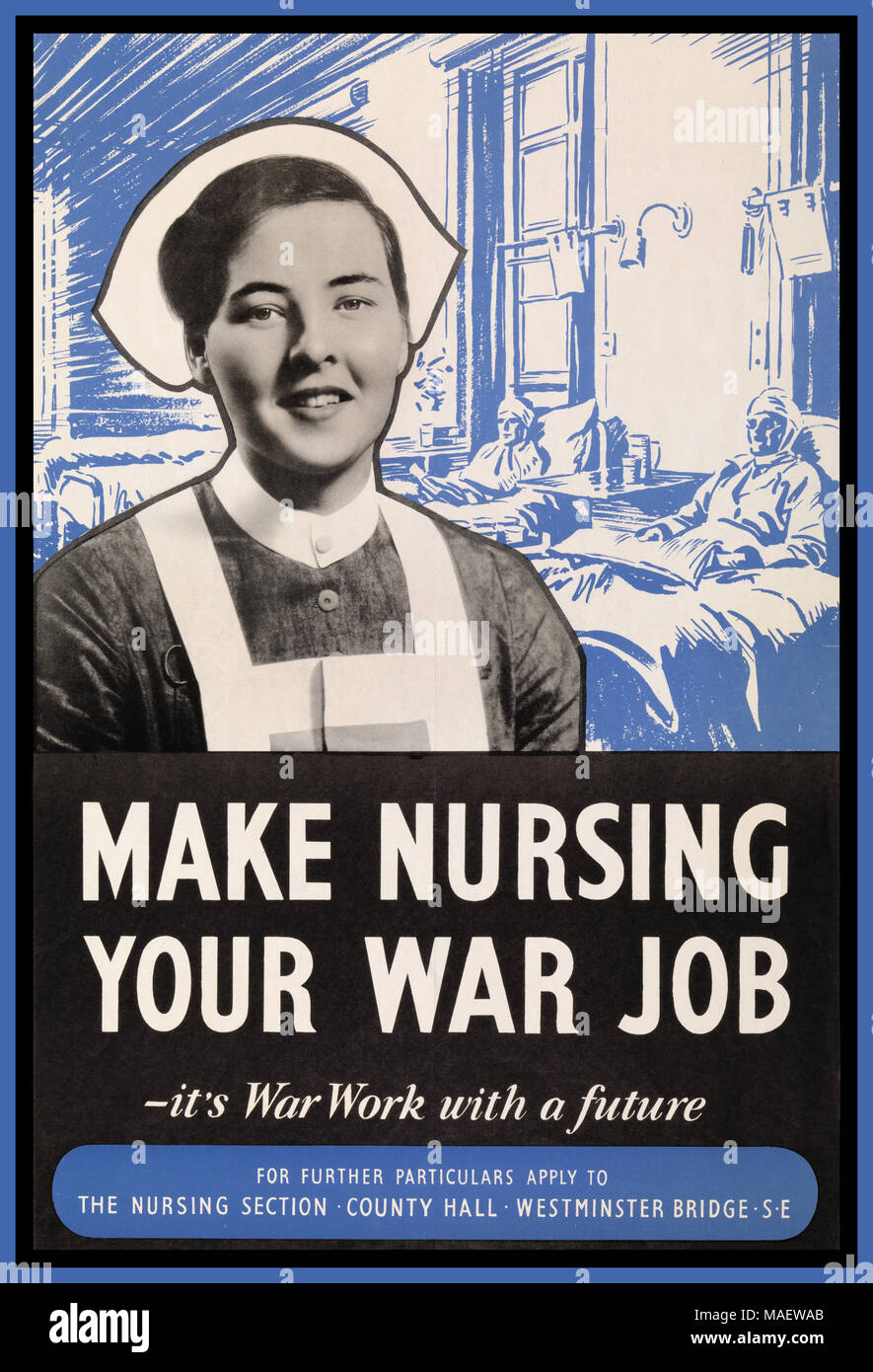 1930er Nursing Vintage UK WW2 Rekrutierung Poster Krankenschwester lächelnd im Hintergrund ist eine Zeichnung einer Krankenhausstation mit zwei verwundeten Soldaten, die im Bett lagen. „MAKE NURSING YOUR WAR JOB -it's war work with a future FÜR WEITERE EINZELHEITEN GILT DER PFLEGEBEREICH. DAS COUNTY HALL. WESTMINSTER-BRÜCKE. S.E‘ 1939. Weltkrieg Stockfoto