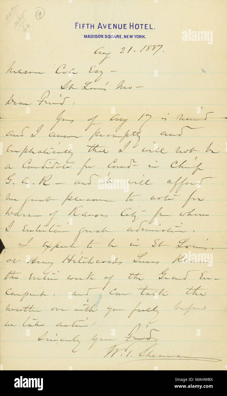 Erklärt, daß er nicht ein Anwärter für den Oberbefehlshaber der Großen Armee der Republik sein, und er wird seine Stimme für Warner von Kansas City. Titel: Brief unterzeichnet W.T. Sherman, Fifth Avenue, Madison Square, New York, zu Nelson Cole, St. Louis, Mo, 21. August 1887. 21. August 1887. Sherman, William T. (William Tecumseh), 1820-1891 Stockfoto