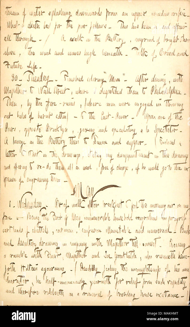 Erwähnt sein Mose unter den Britishers Zeichnungen und die Rückkehr von Joe Greatbatch zur Pension auf 168 Duane Street Färbung. Transkription: Strom von Wasser spritzen nach unten von einem oberen Fenster auf Feuer. Was für ein Tod Bett für die armen Mitmenschen. Dies hat eine traurige Angelegenheit gewesen alle durch. / Ein Spaziergang auf der Batterie, Myriade der hellen Sterne oben, der Wind und die Wellen hoch unter. Sprechen des Glaubensbekenntnisses und der Zukunft leben. 30. Dienstag. Fertige Färbung? ǣMose [der Britishers]. ? Nach dem Essen, mit [Dillon] Mapother an der Wall Street, wo ich sie nach Philadelphia entsandt. Dann, durch das Feuer - Ruinen, (whe Stockfoto