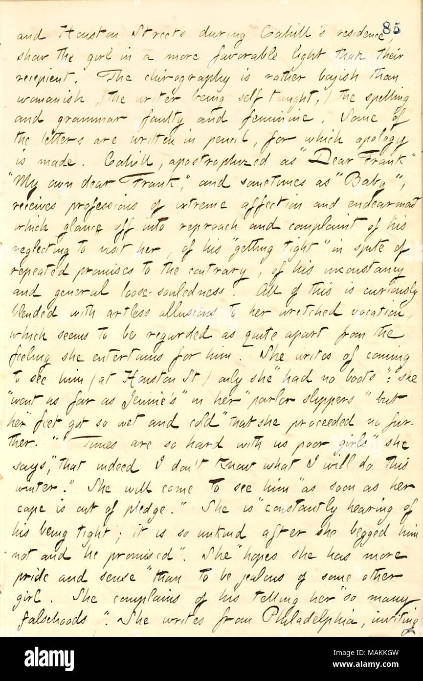 Beschreibt Briefe an Frank Cahill von seiner Herrin gesendet, Isabella Clemo. Transkription: und Houston Straßen während [Frank] Cahill?s Residence, zeigen die Mädchen [Isabella Clemo] in einem günstigeren Licht als ihre Empfänger. Die chirography ist eher knabenhaft als Weibische, (der Schriftsteller, selbst beigebracht,) die Rechtschreibung und Grammatik fehlerhaft und feminin. Einige der Briefe sind in Bleistift, für die Entschuldigung ist geschrieben. Cahill apostrophiert als?ǣDear Frank? ? ǢMy eigenen Lieber Frank,? Und manchmal so? ǣBaby,? Erhält der Berufe extreme Zuwendung und Zuneigung, der Blick in die Schmach einer Stockfoto