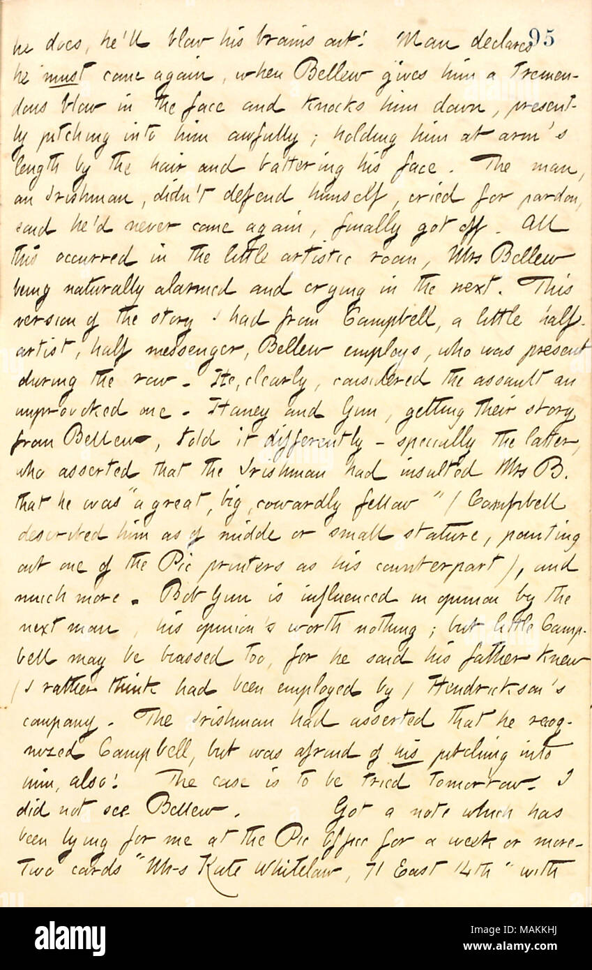 Über Frank Bellew für Angriff und Batterie einer schuldkollektor aufgeladen wird. Transkription: er tut, er [Frank Bellew] seine Gehirne ausblasen! Mann erklärte, er muss wieder kommen, wenn bellew gibt ihm einen gewaltigen Schlag ins Gesicht und klopft ihn derzeit in ihn schrecklich Pitching; hält ihn auf Armlänge an den Haaren und zerschlagen sein Gesicht. Der Mann, ein Ire, sich nicht verteidigen, um Vergebung rief und sagte, daß er nie wieder kommen, erhielt schließlich aus. All dies geschah in den kleinen künstlerischen Raum, Frau [Catherine] Bellew natürlich alarmiert und weinend in die nächste. Diese Version von Th Stockfoto