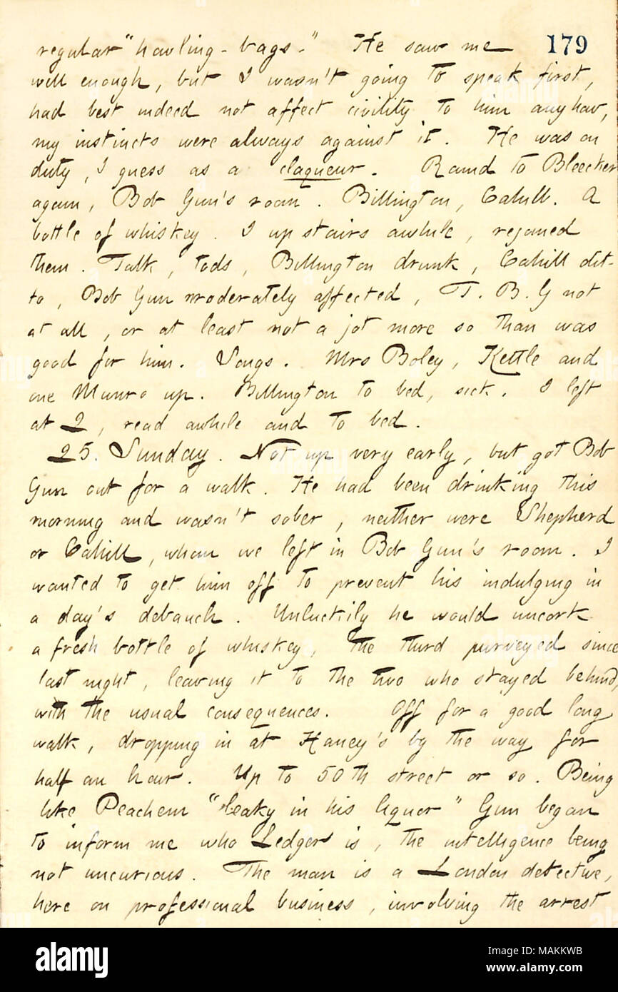 Beschreibt einen Spaziergang mit Bob Gun am Weihnachtsmorgen. Transkription: Regelmäßige"Pfeifen - Taschen.' Er [Fitz James O'Brien] sah mich gut genug, aber ich war nicht zuerst zu sprechen, am Besten in der Tat nicht Höflichkeit, die ihm irgendwie beeinflussen, meine Instinkte waren immer dagegen. Er war im Dienst, schätze ich als cloqueur. Runde 132] Bleecker wieder [, Zimmer Bob's Waffe. Billington, [Frank] Cahill. Eine Flasche Whiskey. Ich oben eine Weile, reihte sie. Sprechen, tods, Billington betrunken, Cahill dito, Bob Gun mäßig betroffen, T.B.G gar nicht oder zumindest nicht ein Jota mehr als gut für ihn. Songs. Frau [Susan] Bo Stockfoto