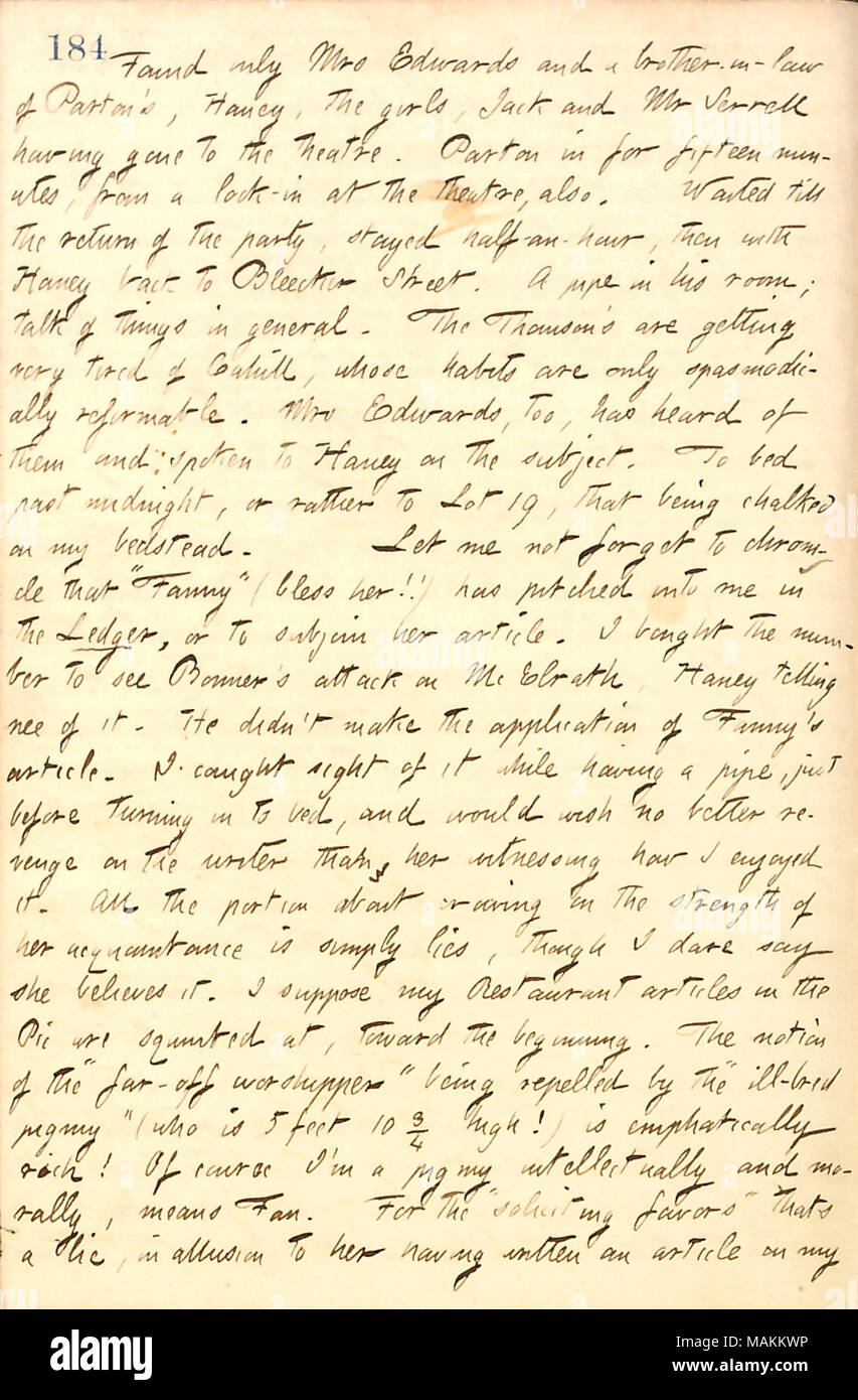 Bezüglich seiner Genuss von Fanny Farn Artikel über ihn in der New York Buch. Transkription: Gefunden nur Frau [Sarah] Edwards und ein Schwager von Parton?s [William Rogers?], [Jesse] Haney, die Mädchen [Eliza, Matty, und Sally Edwards], Jack [Edwards] und [Edward W.] Serrell in ins Theater gegangen. [James] Parton in fünfzehn Minuten, von einem Blick in das Theater, auch. Bis die Rückkehr der Partei warteten, waren eine halbe Stunde, dann mit Haney zurück zu [132] Bleecker Street. Ein Rohr in seinem Zimmer; sprechen von Dingen im Allgemeinen. Die Thomson?s [Mortimer und Sophy] sind sehr müde o Stockfoto