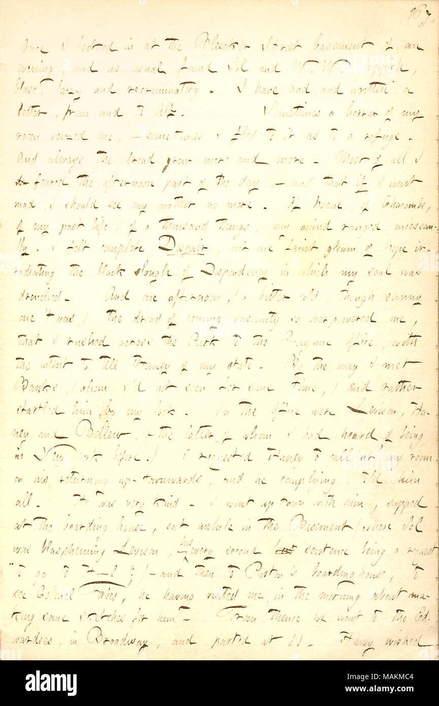 Beschreibt, sagt Jesse Haney über seine instabilen Zustand des Geistes. Transkription: Sobald ich In der Bleecker Street Keller eines Abends sah, und wie üblich gefunden Sol [Eytinge] und W. W. [William Waud] hippish, Blase, faul und Recriminating. Ich habe, und einen Brief geschrieben, aus und nach Alf [Waud]. Manchmal Schrecken und mein Zimmer [290 Broadway] ergriff mich,? Manchmal bin ich geflohen, um es als eine Zuflucht. Und immer die Angst wuchs mehr und mehr. Ich br am Nachmittag Teil des Tages, fürchteten? Und wenn ich wütend ging, ich sollte meine Mutter [Naomi Butler Gunn] nicht mehr sehen. Von zu Hause, von chacombe, der Stockfoto